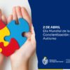 Se conmemora hoy el Día Mundial de la Concientización sobre el Autismo